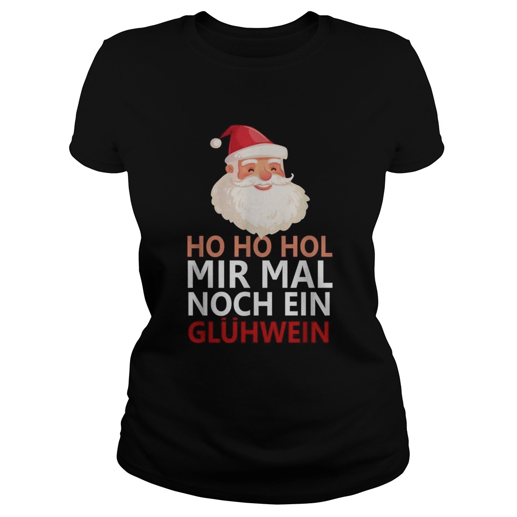 1572682774Santa Claus Ho Ho Ho Mir Mal noch ein Gluhwein Classic Ladies