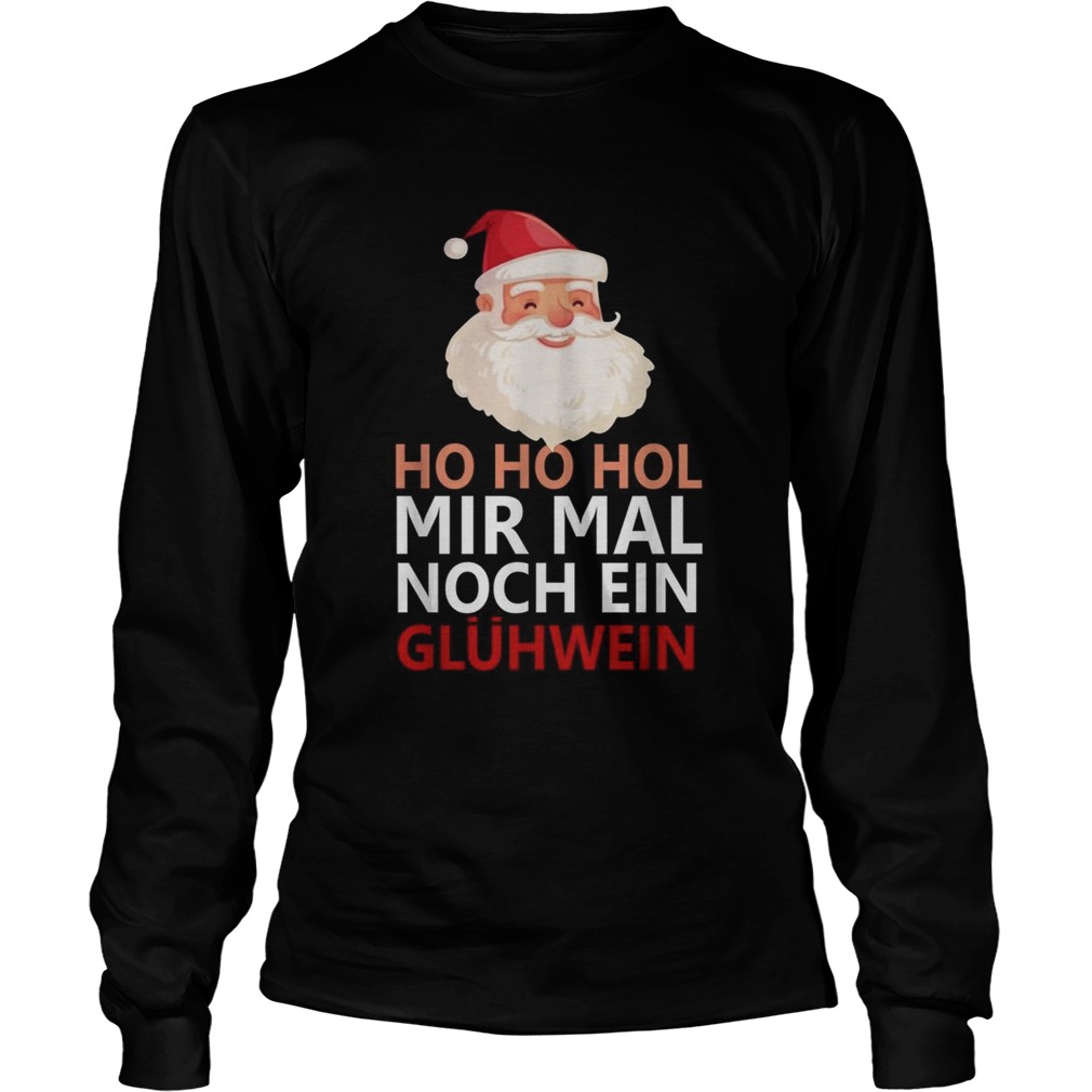 1572682774Santa Claus Ho Ho Ho Mir Mal noch ein Gluhwein LongSleeve