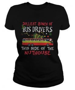 1572842440Jolliest Bunch Of Bus Drivers This Side Of The Nuthouse Merry Christmas  Classic Ladies