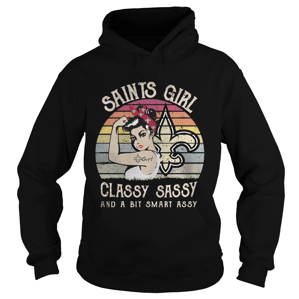 1572842739New Orleans Saints girl classy sassy and a bit smart assy vintage Hoodie