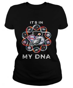 1572842809Philadelphia Eagles Philadelphia 76ers Philadelphia Flyers Logo Itâ€™s In My DNA  Classic Ladies