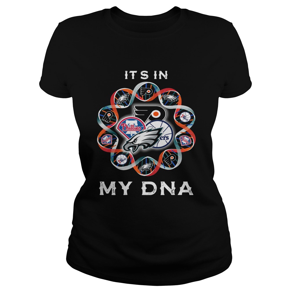 1572842809Philadelphia Eagles Philadelphia 76ers Philadelphia Flyers Logo Itâ€™s In My DNA Classic Ladies