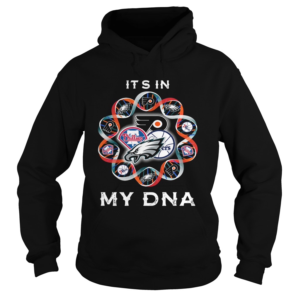 1572842809Philadelphia Eagles Philadelphia 76ers Philadelphia Flyers Logo Itâ€™s In My DNA Hoodie