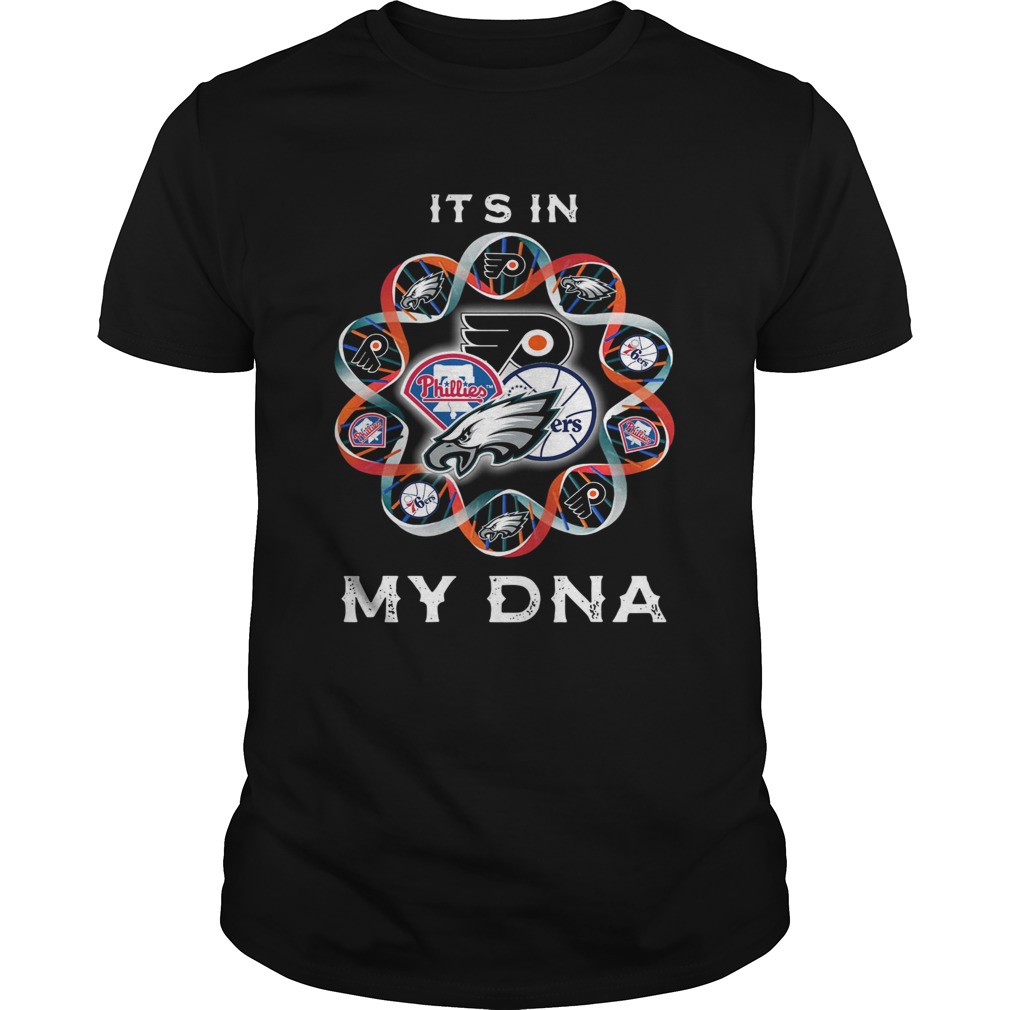 Philadelphia Eagles Philadelphia 76ers Philadelphia Flyers Logo It’s In My DNA shirt