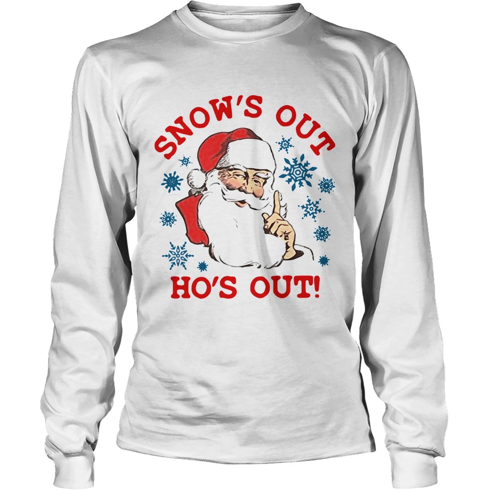 1572856022Santa Claus Snowâ€™s Out Hoâ€™s Out LongSleeve