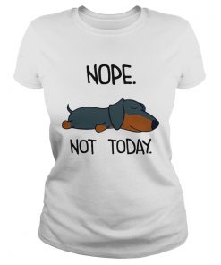 1572856154Dachshund Sleep Nope Not Today  Classic Ladies