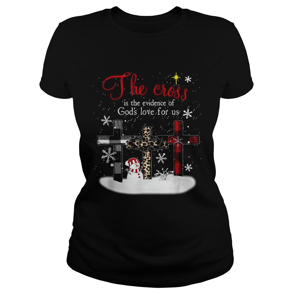 1572858966The cross is the evidence of godâ€™s love for us Christmas Classic Ladies