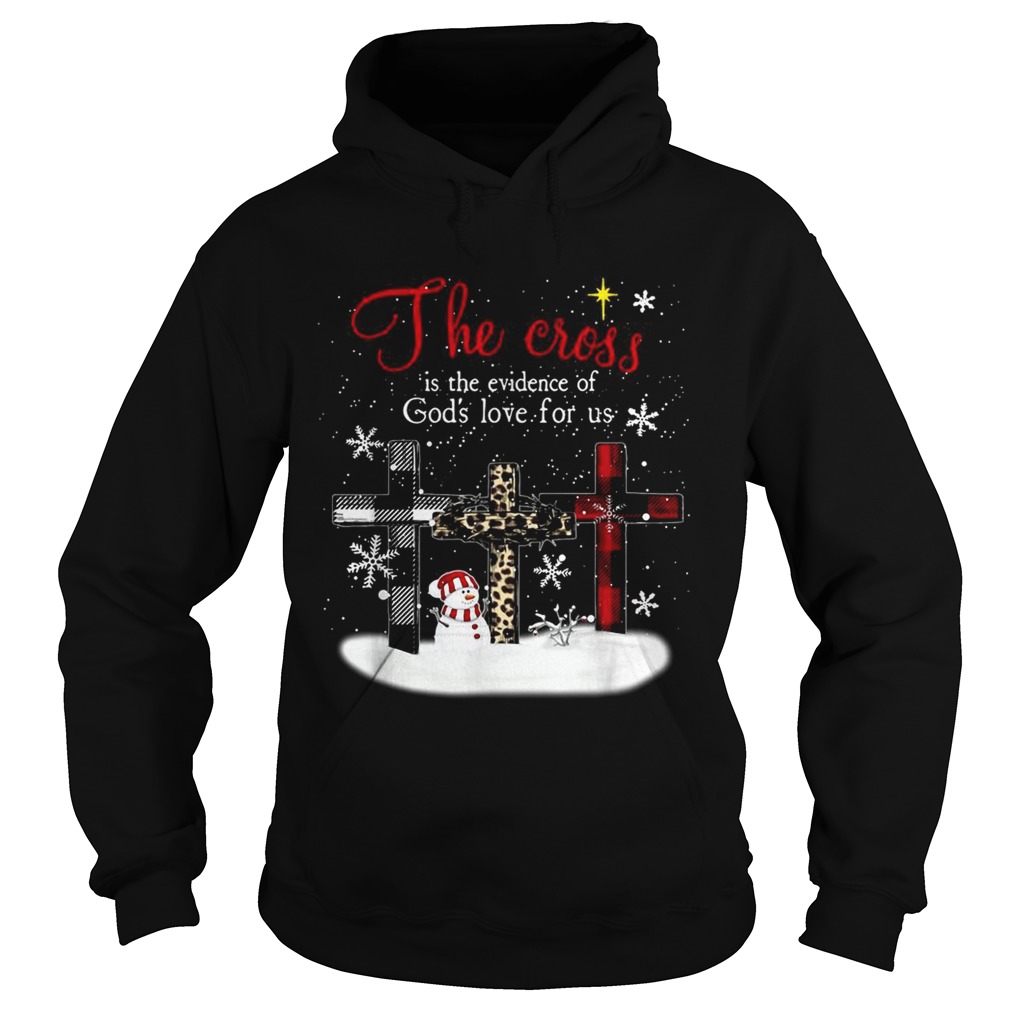 1572858966The cross is the evidence of godâ€™s love for us Christmas Hoodie