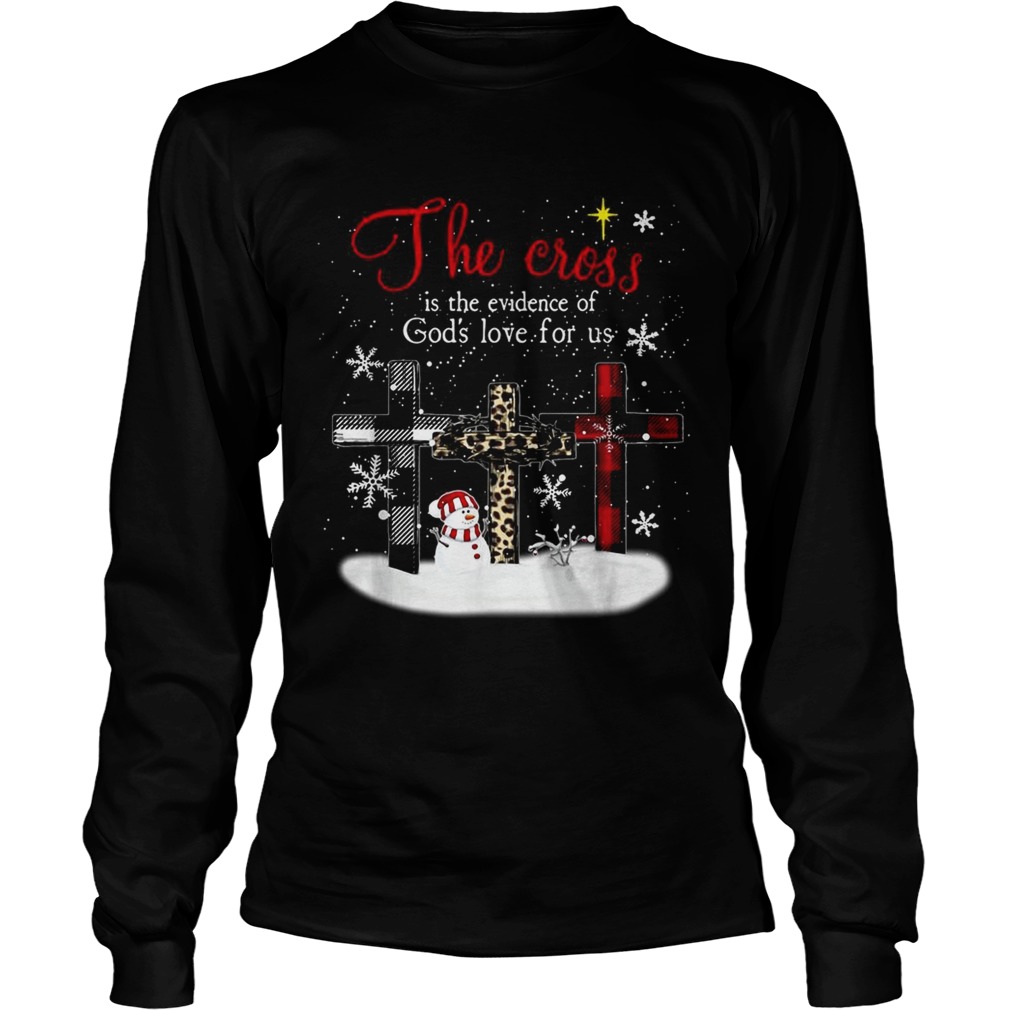 1572858966The cross is the evidence of godâ€™s love for us Christmas LongSleeve