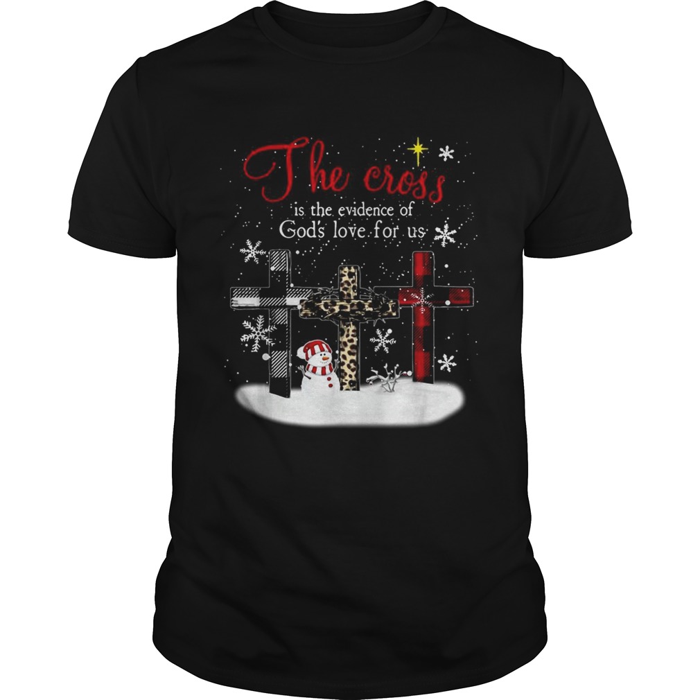 The cross is the evidence of god’s love for us Christmas shirt