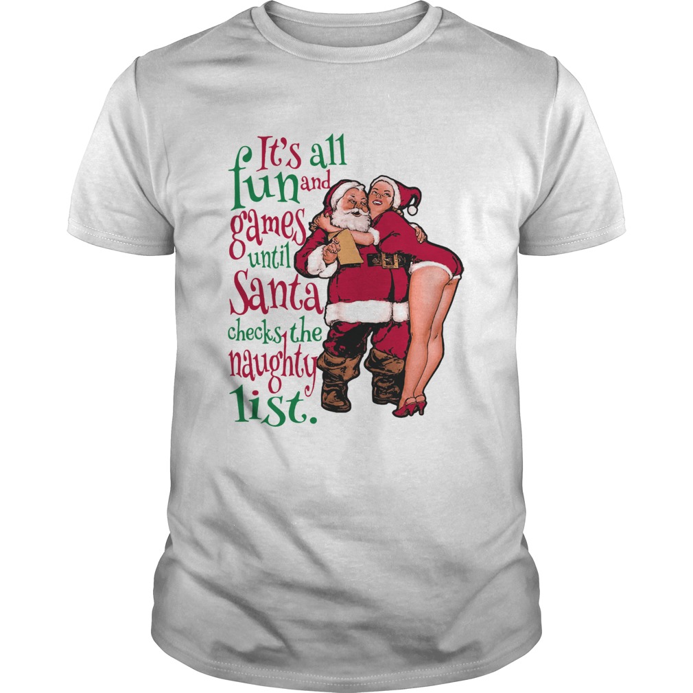 Fun And Games Until Santa Check The Naughty List Raglan shirt