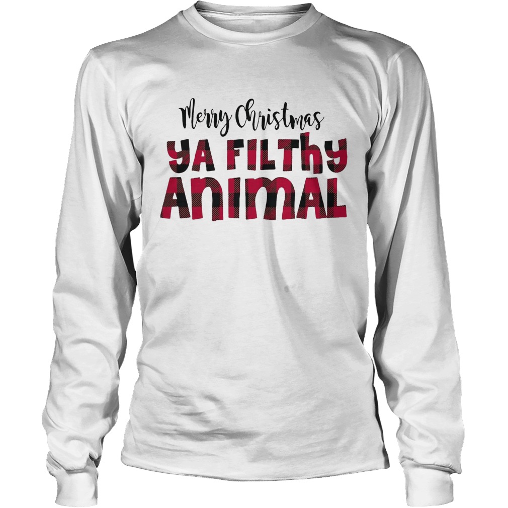 1572867600Merry Christmas Ya Filthy Animal LongSleeve