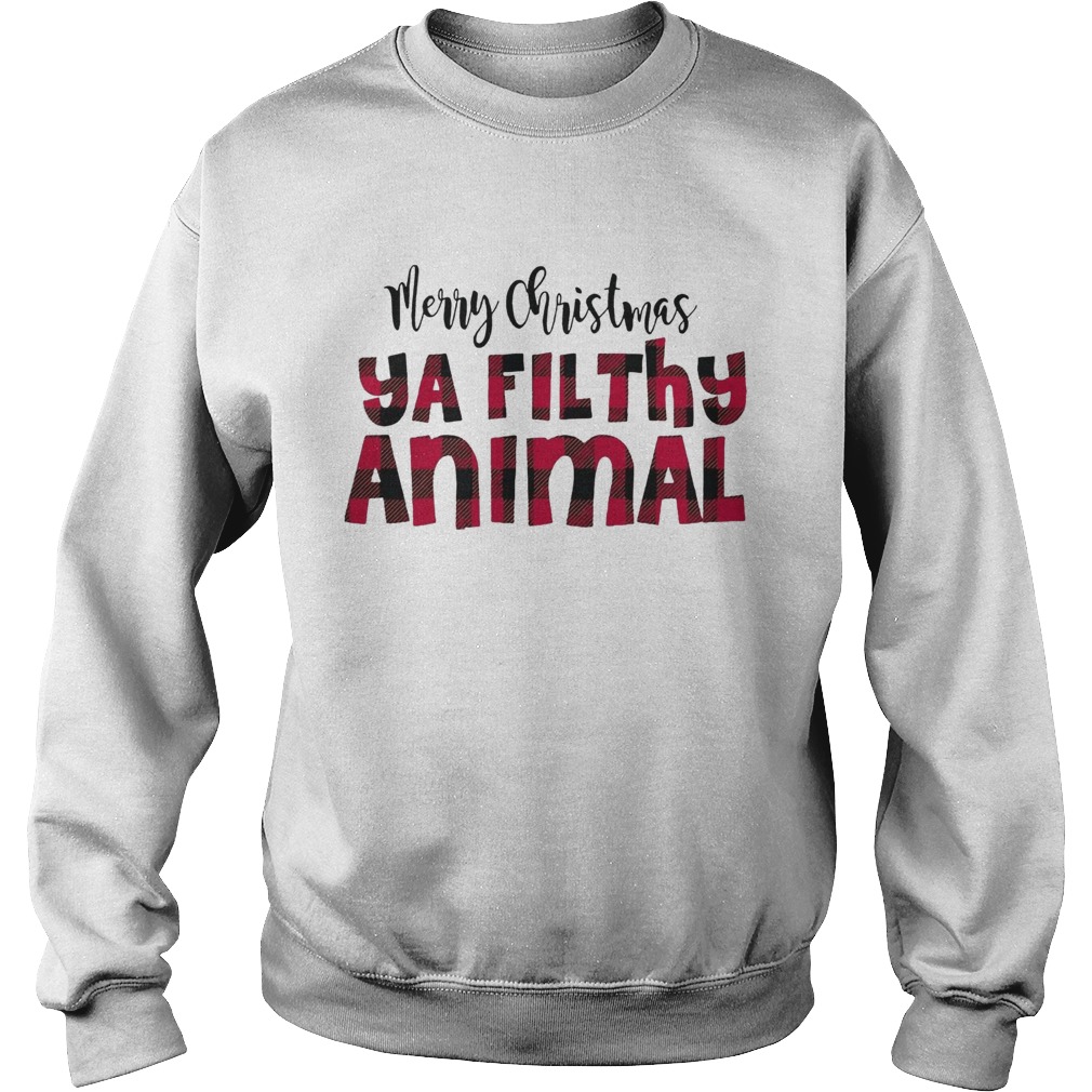 1572867600Merry Christmas Ya Filthy Animal Sweatshirt