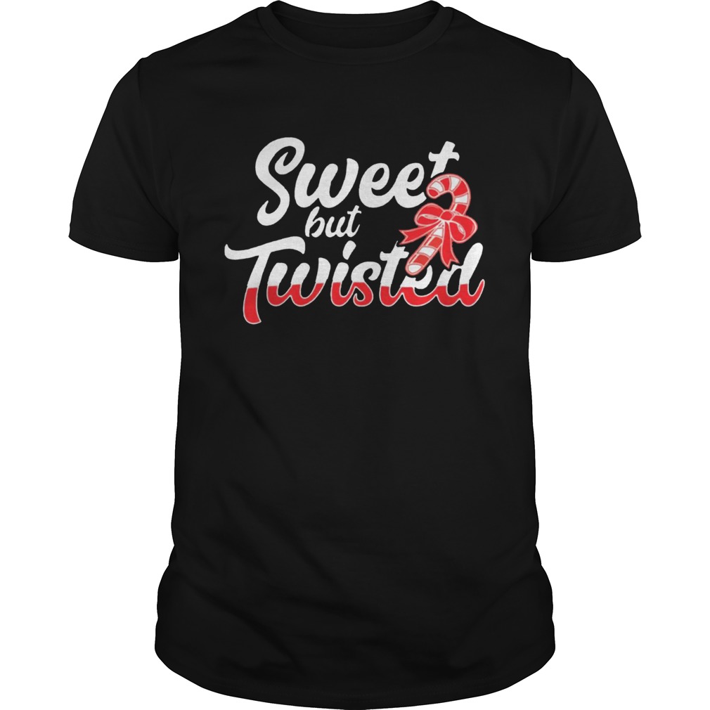 Sweet But Twisted Funny Candy Cane shirt