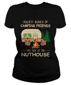 1572872134Jolliest bunch of camping friends this side if the Nuthouse  Classic Ladies