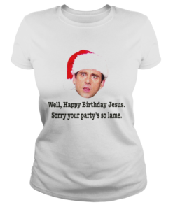 1573465911Michael Scott Christmas Quote Happy Birthday Jesus Funny The Office  Classic Ladies