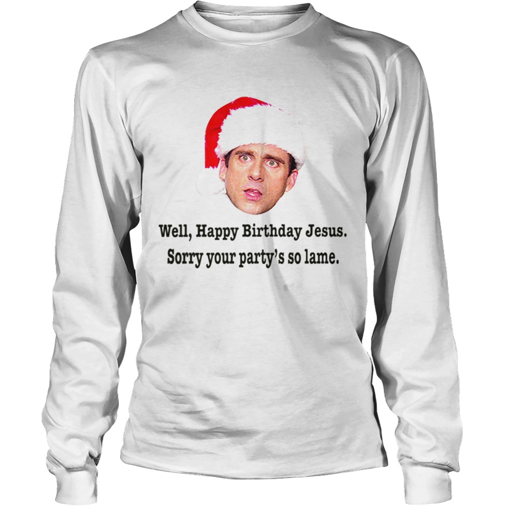 1573465911Michael Scott Christmas Quote Happy Birthday Jesus Funny The Office LongSleeve