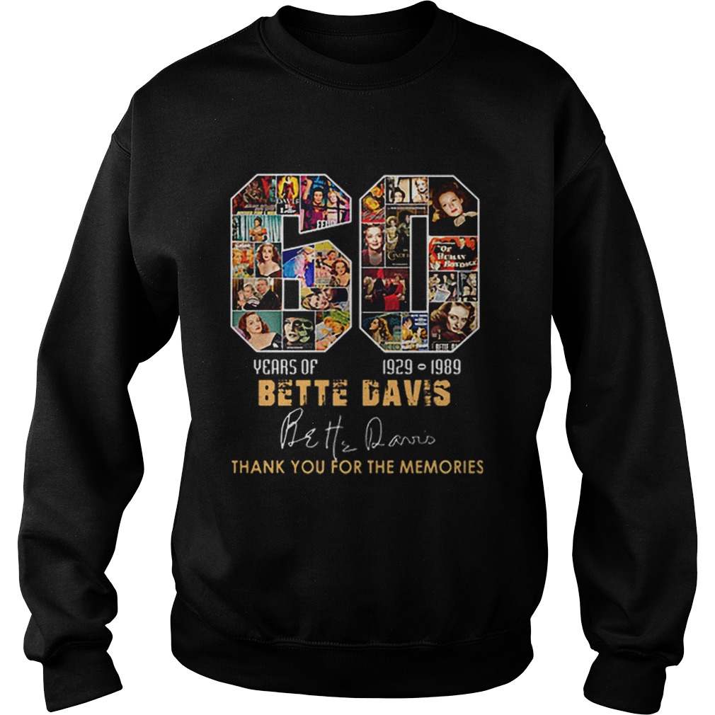 60 years of Bette Davis 1929 1989 thank you for the memories Sweatshirt