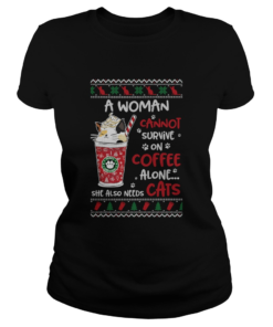 A Woman Cannot Survive On Coffee Alone She Also Needs Cats Ugly Christmas  Classic Ladies