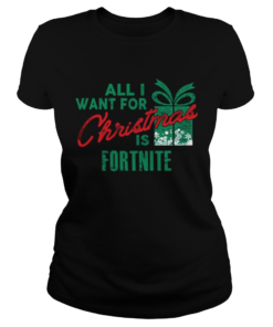 All I Want For Christmas If Fortnite Gamer Christmas  Classic Ladies