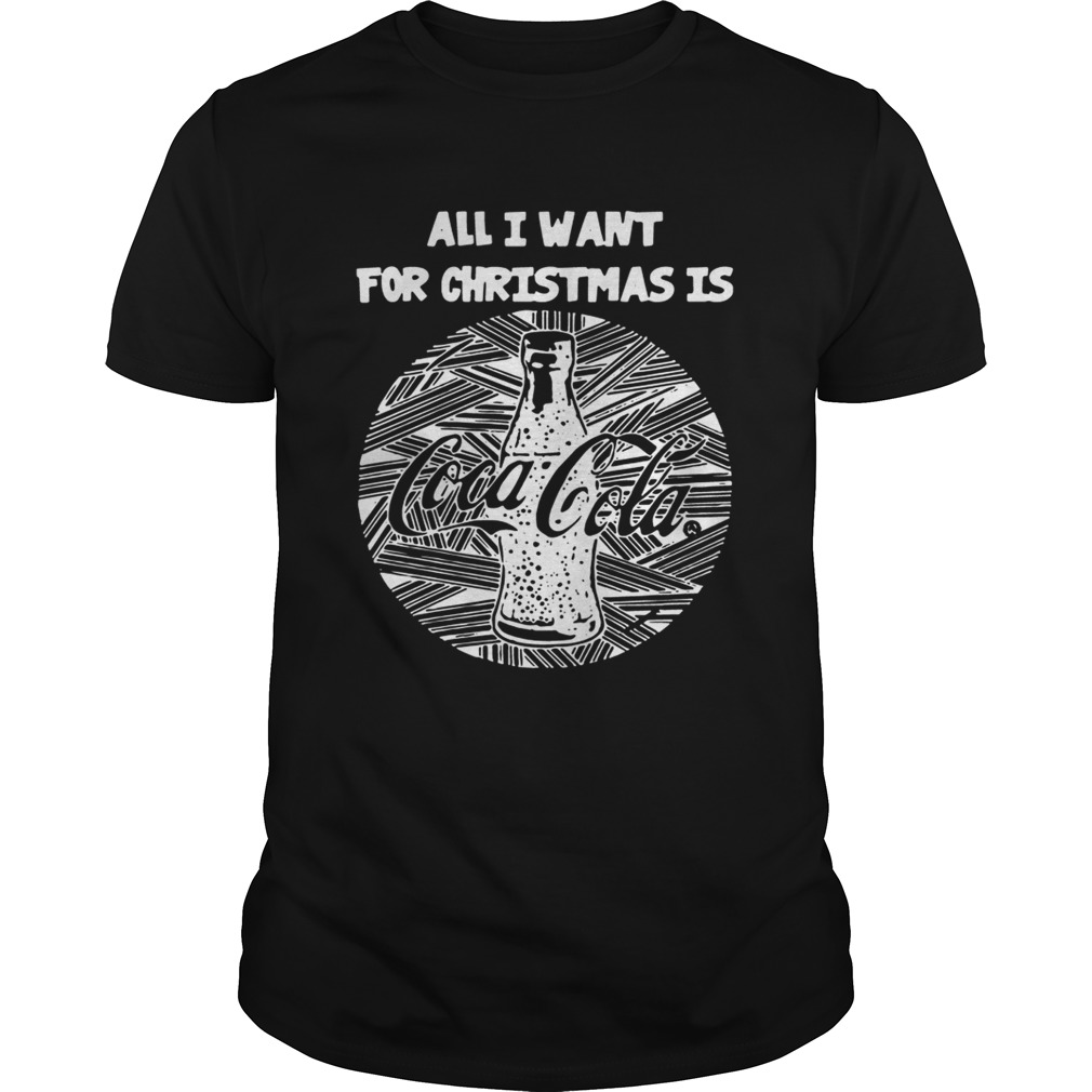 All I Want For Christmas Is Coca Cola Christmas shirt