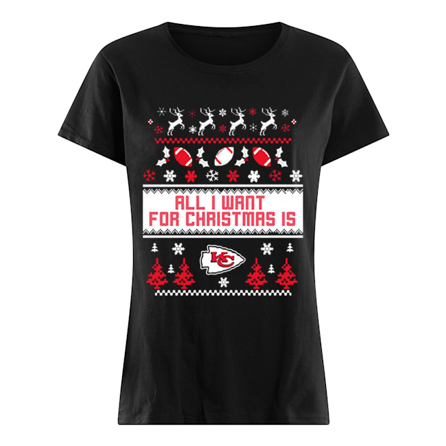 All I want for christmas is Kansas Chief City ugly christmas Classic Women's T-shirt