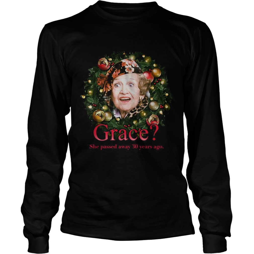 Aunt Bethany Grace she passed away 30 years ago LongSleeve