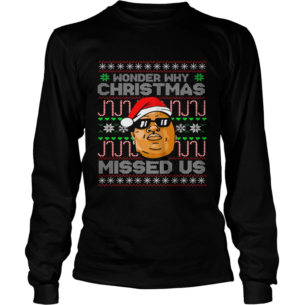 BIG Wonder Why Christmas Missed Us LongSleeve