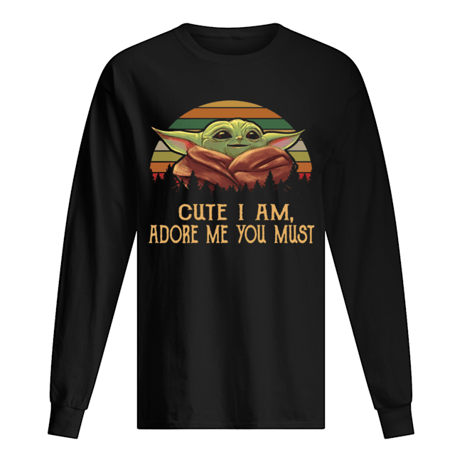 Baby Yoda Cute I am adore me you must vintage Long Sleeved T-shirt 