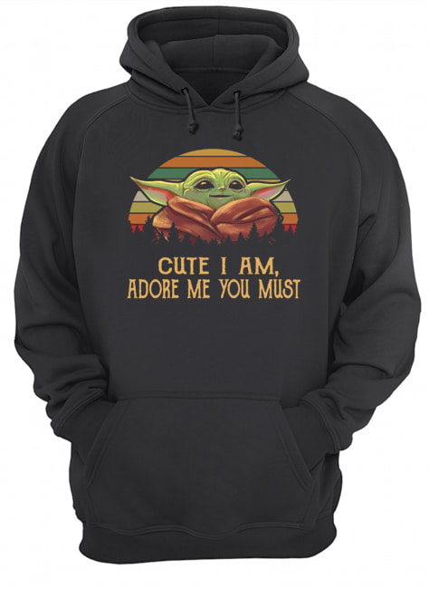 Baby Yoda Cute I am adore me you must vintage Unisex Hoodie