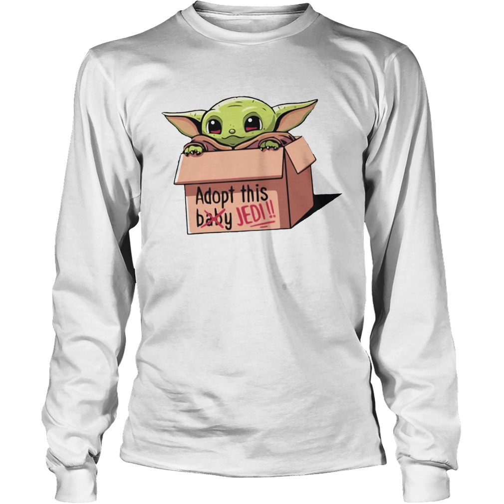 Baby Yoda The Mandalorian Adopt This Jedi LongSleeve