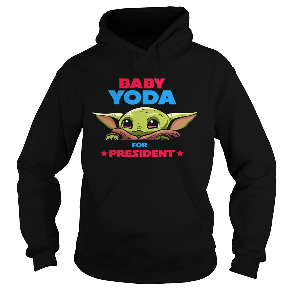 Baby Yoda for president Hoodie