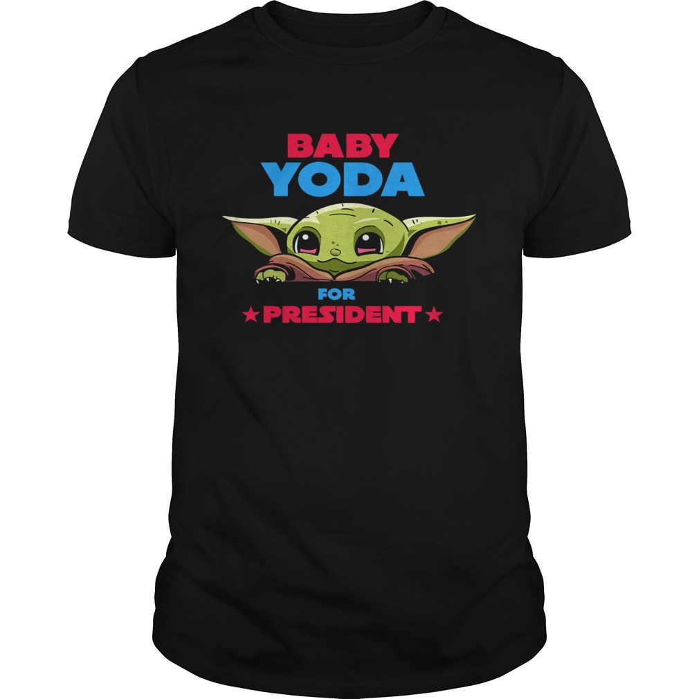 Baby Yoda for president shirt