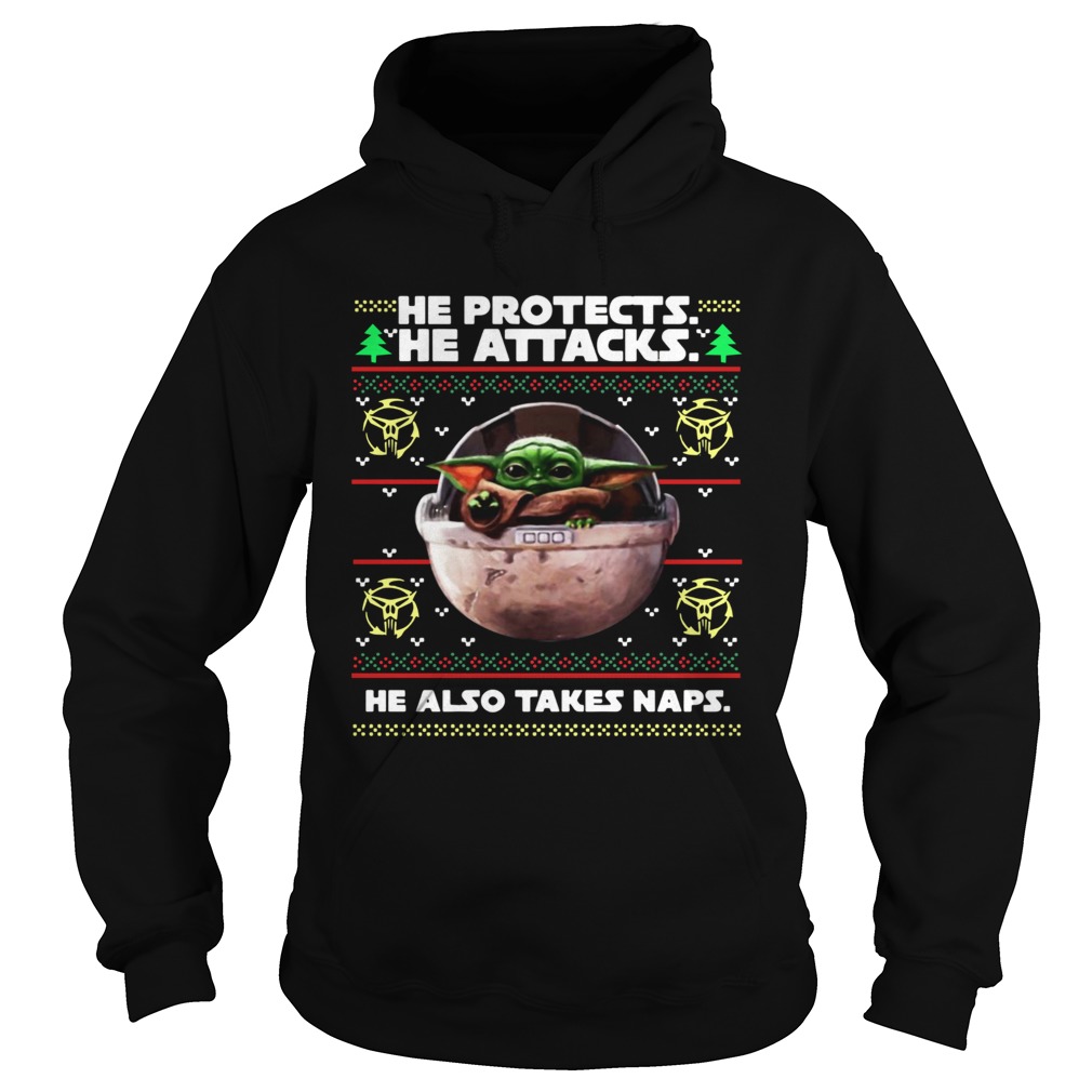 Baby Yoda he protects he attacks he also takes naps ugly christmas Hoodie