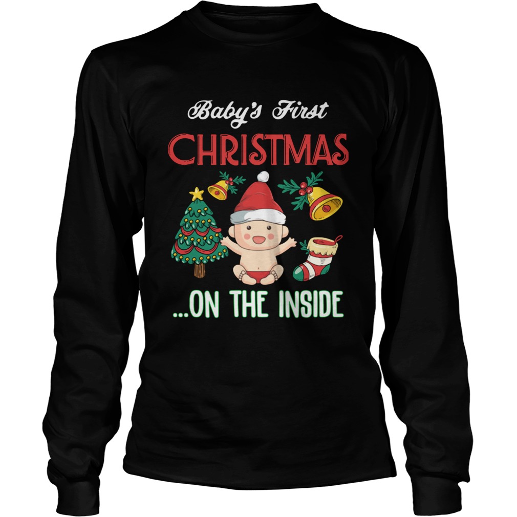 Babys First Christmas On The Inside Shirt LongSleeve