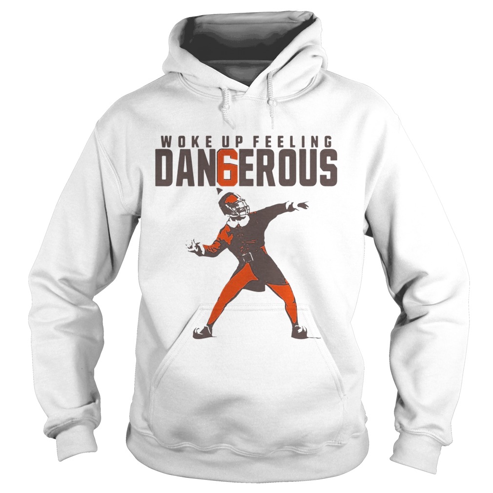 Baker Mayfield Woke up feeling dangerous Hoodie