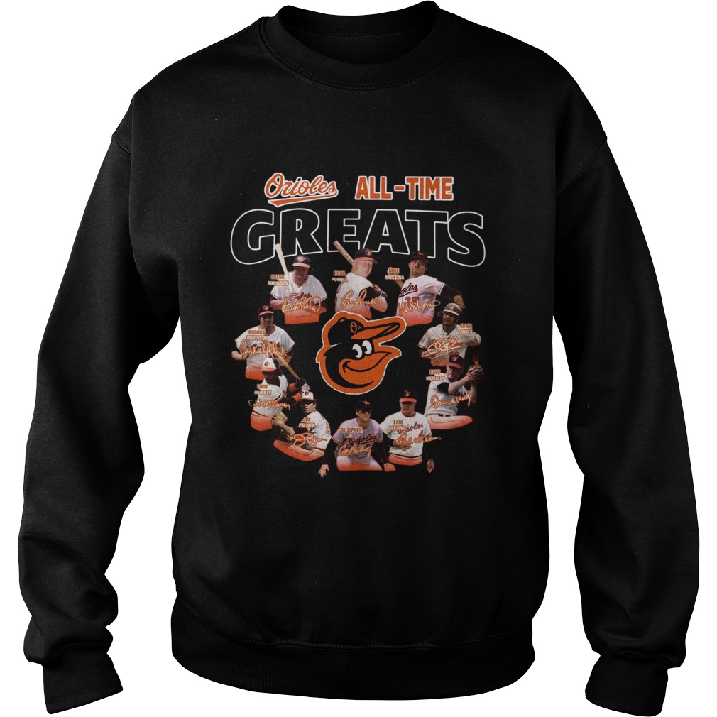 Baltimore Orioles all time great players signatures LlMlTED EDlTlON Sweatshirt