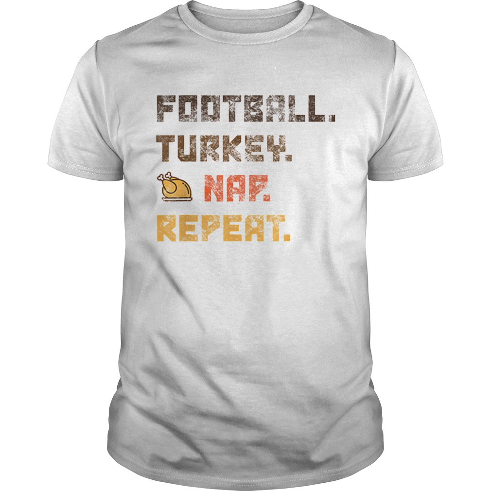 Beautiful Football Turkey Nap Repeat Thanksgiving shirt