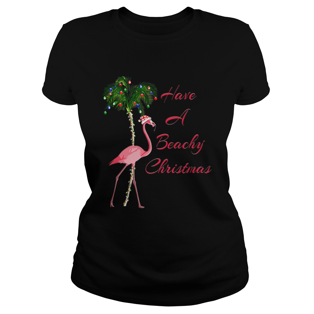 Beautiful Have A Beachy Christmas Flamingo Classic Ladies