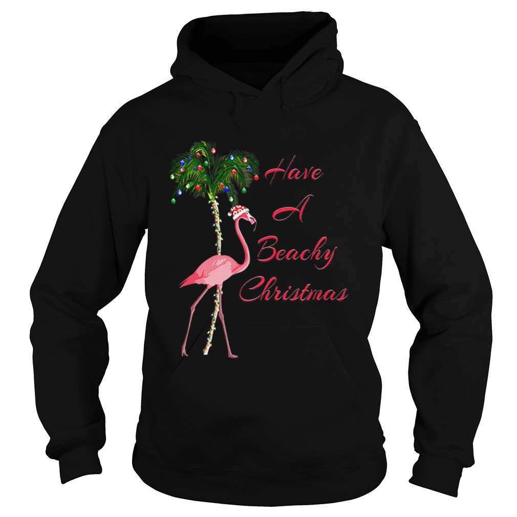 Beautiful Have A Beachy Christmas Flamingo Hoodie