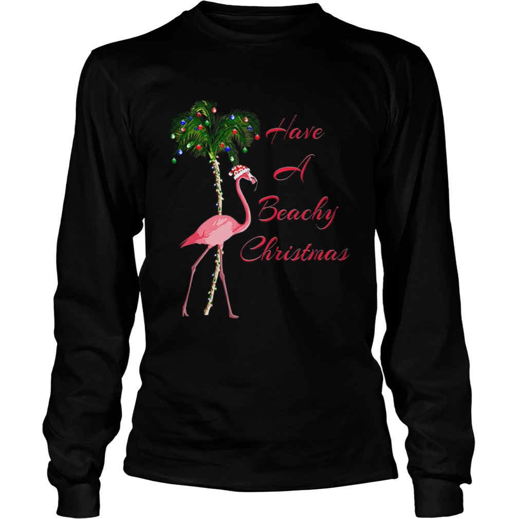 Beautiful Have A Beachy Christmas Flamingo LongSleeve