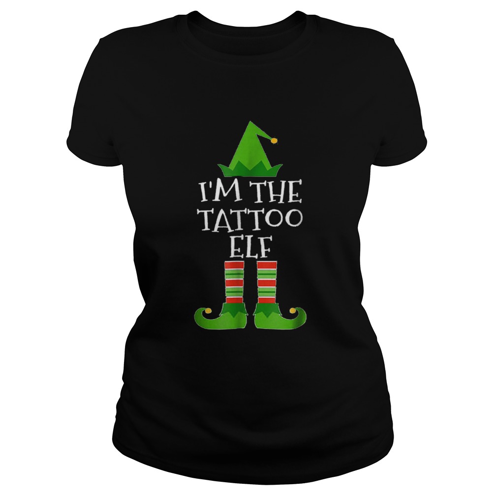 Beautiful Im The Tattoo Elf Matching Family Group Christmas Classic Ladies