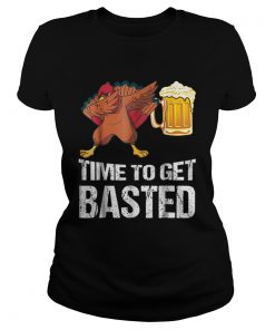 Beautiful Time To Get Basted Funny Beer Thanksgiving Turkey Dab  Classic Ladies