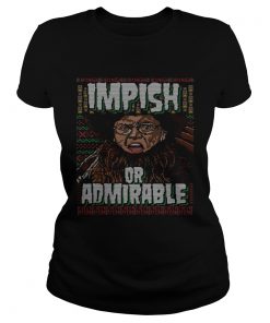 Belsnickel I Am Nigh Impish Or Admirable Cheer Christmas Ugly  Classic Ladies