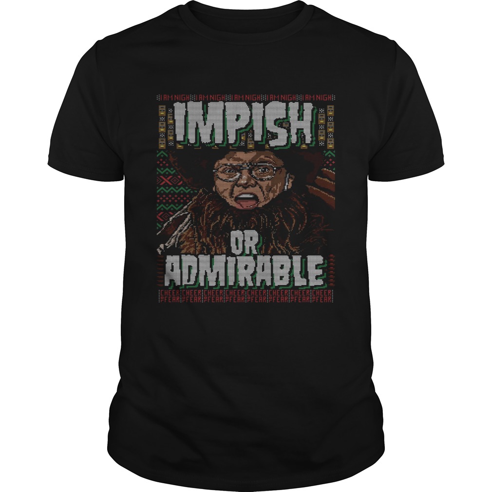 Belsnickel I Am Nigh Impish Or Admirable Cheer Christmas Ugly shirt