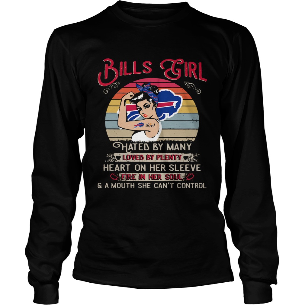 Bills girls hated by many loved by plenty heart on her sleeve fire in her soul LongSleeve