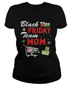 Black Friday Team Mom Shopping Matching Family Christmas  Classic Ladies