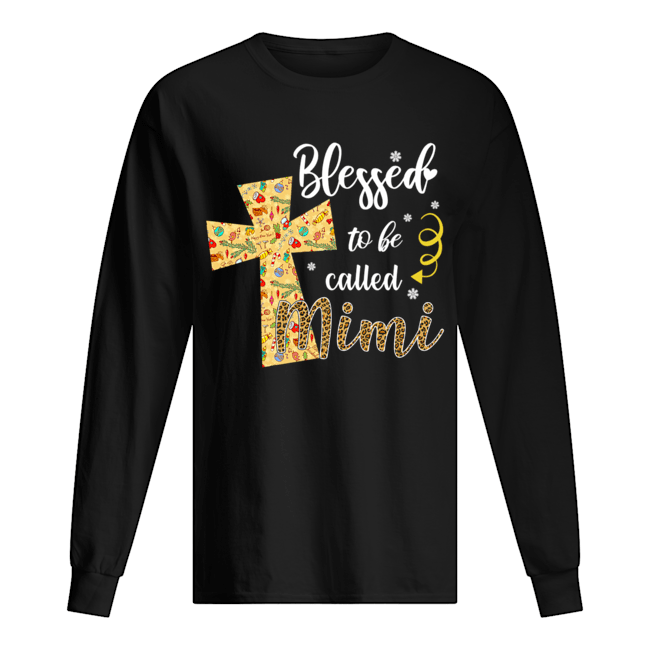 Blessed To Be Called Mimi Cross Christmas Long Sleeved T-shirt 