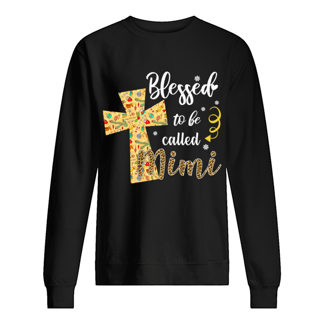 Blessed To Be Called Mimi Cross Christmas Unisex Sweatshirt