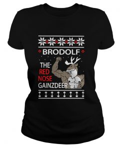 Brodolf The Rednosed Gainz Deer Ugly Christmas  Classic Ladies